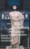 Ehrenberg |  Die Mechanik der Leidenschaften | Buch |  Sack Fachmedien