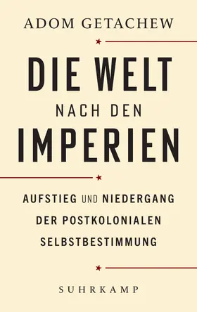 Getachew |  Die Welt nach den Imperien | Buch |  Sack Fachmedien