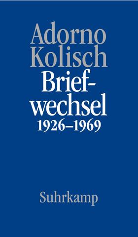 Adorno / Kolisch / Maurer Zenck | Briefe und Briefwechsel | Buch | 978-3-518-58802-4 | sack.de