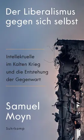 Moyn | Der Liberalismus gegen sich selbst | Buch | 978-3-518-58816-1 | www.sack.de