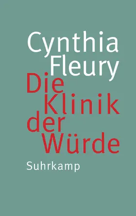 Fleury |  Die Klinik der Würde | Buch |  Sack Fachmedien