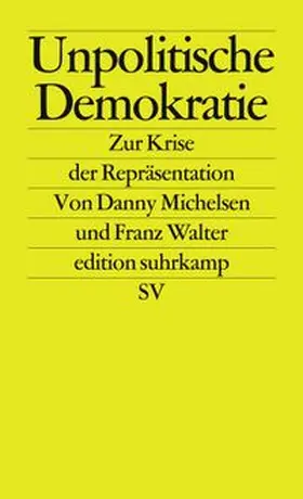 Michelsen / Walter |  Unpolitische Demokratie | eBook | Sack Fachmedien