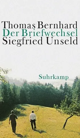 Bernhard / Unseld / Huber |  Der Briefwechsel Thomas Bernhard/Siegfried Unseld | eBook | Sack Fachmedien