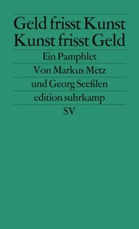 Metz / Seeßlen |  Geld frisst Kunst – Kunst frisst Geld | eBook | Sack Fachmedien