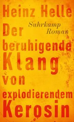 Helle |  Der beruhigende Klang von explodierendem Kerosin | eBook | Sack Fachmedien