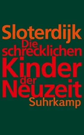 Sloterdijk |  Die schrecklichen Kinder der Neuzeit | eBook | Sack Fachmedien