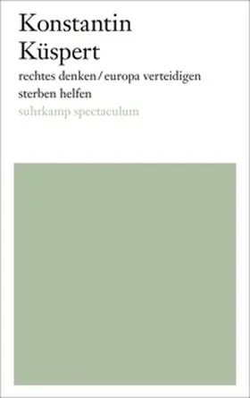 Küspert | rechtes denken/europa verteidigen/sterben helfen | E-Book | www.sack.de