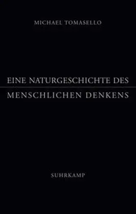 Tomasello |  Eine Naturgeschichte des menschlichen Denkens | eBook | Sack Fachmedien