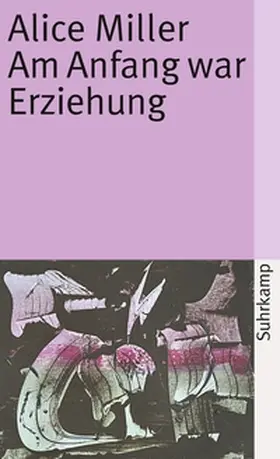 Miller | Am Anfang war Erziehung | E-Book | www.sack.de