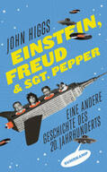 Higgs |  Einstein, Freud und Sgt. Pepper | eBook | Sack Fachmedien