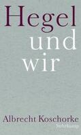 Koschorke |  Hegel und wir | eBook | Sack Fachmedien
