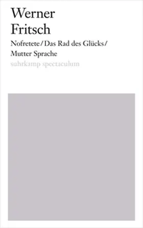 Fritsch |  Nofretete/Das Rad des Glücks/Mutter Sprache | eBook | Sack Fachmedien