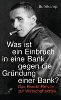 Brecht / Kindt |  »Was ist ein Einbruch in eine Bank gegen die Gründung einer Bank?« | eBook | Sack Fachmedien