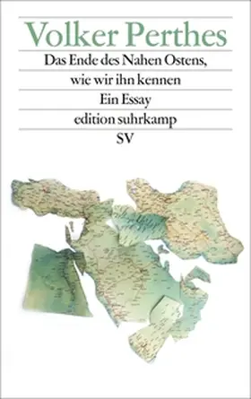 Perthes | Das Ende des Nahen Ostens, wie wir ihn kennen | E-Book | www.sack.de