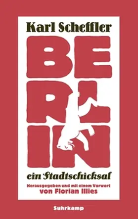 Scheffler / Illies |  Berlin – ein Stadtschicksal | eBook | Sack Fachmedien