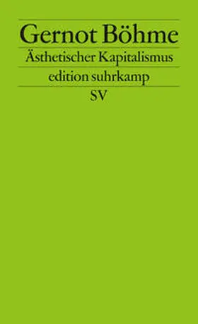 Böhme |  Ästhetischer Kapitalismus | eBook | Sack Fachmedien