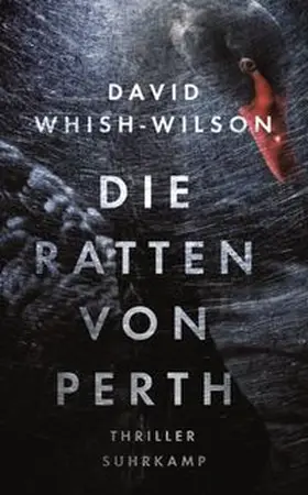 Whish-Wilson / Wörtche |  Die Ratten von Perth - Thriller (Swann-Trilogie 1) | eBook | Sack Fachmedien
