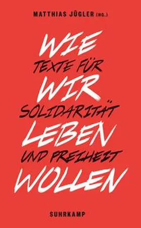 Jügler |  Wie wir leben wollen | eBook | Sack Fachmedien