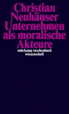 Neuhäuser |  Unternehmen als moralische Akteure | eBook | Sack Fachmedien