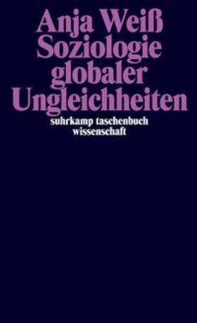 Weiß |  Soziologie Globaler Ungleichheiten | eBook | Sack Fachmedien