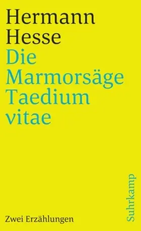 Hesse |  Die Marmorsäge. Taedium vitae | eBook | Sack Fachmedien