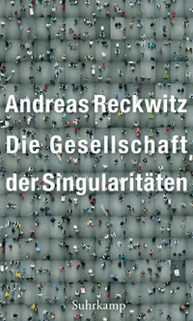 Reckwitz |  Die Gesellschaft der Singularitäten | eBook | Sack Fachmedien
