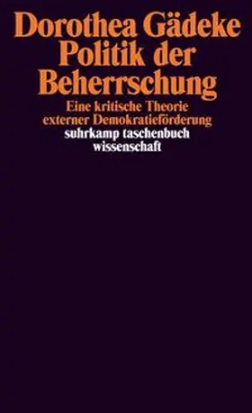 Gädeke |  Politik der Beherrschung | eBook | Sack Fachmedien