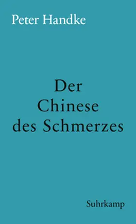 Handke | Der Chinese des Schmerzes | E-Book | www.sack.de