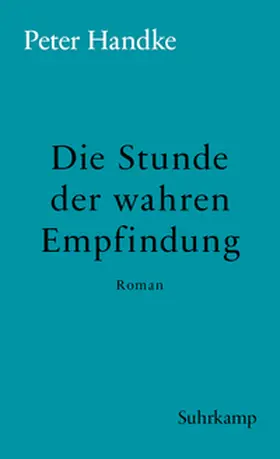 Handke | Die Stunde der wahren Empfindung | E-Book | www.sack.de