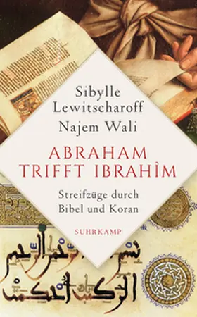 Lewitscharoff / Wali | Abraham trifft Ibrahîm. Streifzüge durch Bibel und Koran | E-Book | www.sack.de