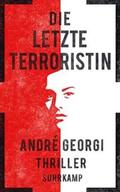 Georgi |  Die letzte Terroristin | eBook | Sack Fachmedien