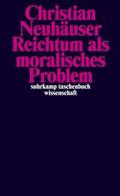 Neuhäuser |  Reichtum als moralisches Problem | eBook | Sack Fachmedien