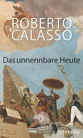 Calasso | Das unnennbare Heute | E-Book | www.sack.de