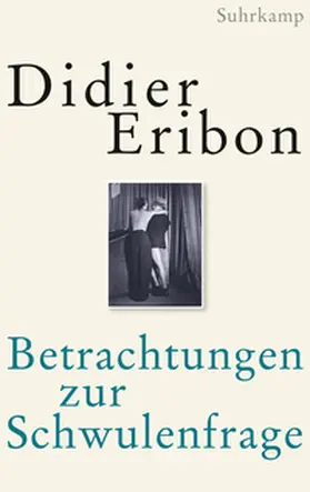 Eribon |  Betrachtungen zur Schwulenfrage | eBook | Sack Fachmedien