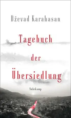 Karahasan |  Tagebuch der Übersiedlung | eBook | Sack Fachmedien
