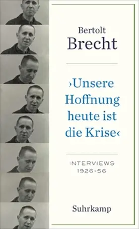 Brecht / Willumsen |  »Unsere Hoffnung heute ist die Krise« Interviews 1926-1956 | eBook | Sack Fachmedien