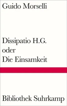 Morselli |  Dissipatio H.G. oder Die Einsamkeit | eBook | Sack Fachmedien