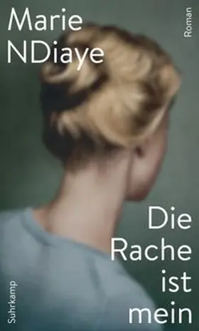 NDiaye |  Die Rache ist mein | eBook | Sack Fachmedien