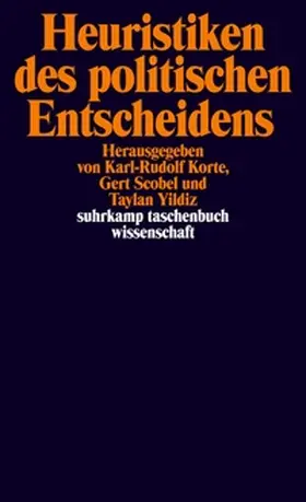 Korte / Scobel / Yildiz |  Heuristiken des politischen Entscheidens | eBook | Sack Fachmedien