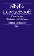 Lewitscharoff |  Vom Guten, Wahren und Schönen | eBook | Sack Fachmedien