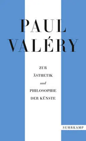 Valéry / Schmidt-Radefeldt |  Paul Valéry: Zur Ästhetik und Philosophie der Künste | eBook | Sack Fachmedien