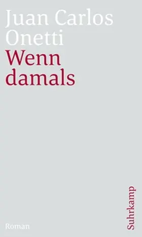 Onetti | Wenn damals | E-Book | www.sack.de