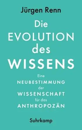 Renn |  Die Evolution des Wissens | eBook | Sack Fachmedien