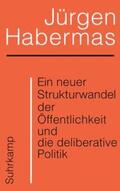 Habermas |  Ein neuer Strukturwandel der Öffentlichkeit und die deliberative Politik | eBook | Sack Fachmedien