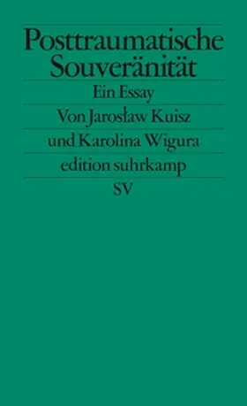 Kuisz / Wigura |  Posttraumatische Souveränität | eBook | Sack Fachmedien