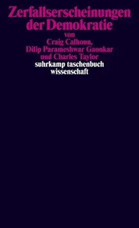 Calhoun / Gaonkar / Taylor |  Zerfallserscheinungen der Demokratie | eBook | Sack Fachmedien