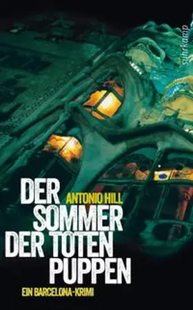 Hill |  Der Sommer der toten Puppen - Ein Barcelona-Krimi (Héctor-Salgado-Trilogie 1) | eBook | Sack Fachmedien