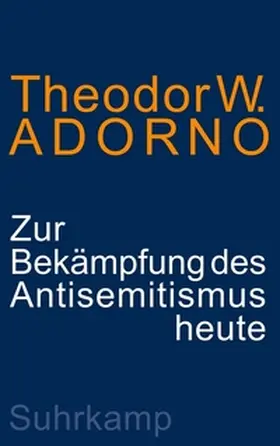 Adorno |  Zur Bekämpfung des Antisemitismus heute | eBook | Sack Fachmedien