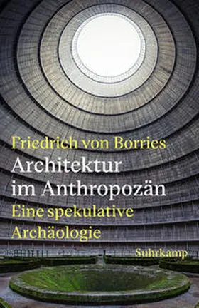 Borries |  Architektur im Anthropozän | eBook | Sack Fachmedien