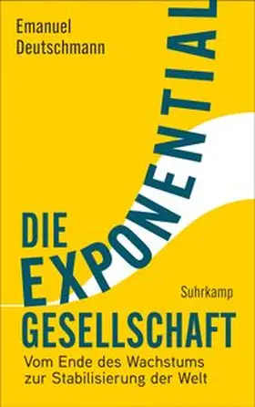 Deutschmann | Die Exponentialgesellschaft | E-Book | www.sack.de